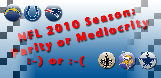 NFL 2010 Season: Parity or Mediocrity