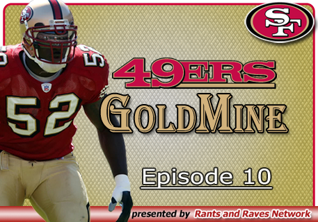 49’ers Gold Mine – Ep.10