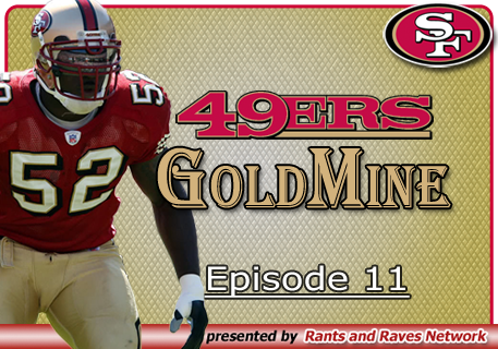 49’ers Gold Mine – Ep.11