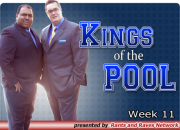 Kings of the Pool - Week 11