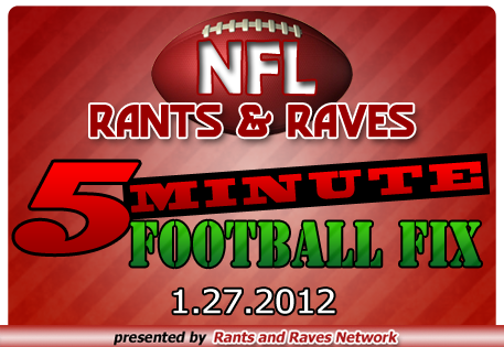 Five Minute Football Fix – 1.27.2012
