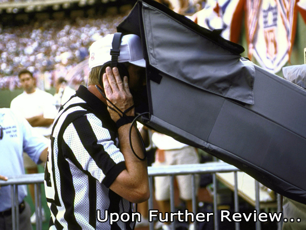 Upon further review…