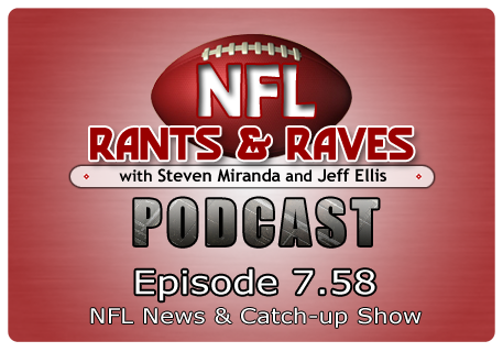 Episode 7.58 – NFL News & Catch-up Show