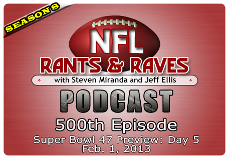 Episode 500 – Super Bowl 47 Preview