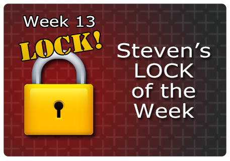 WK 13 – LOCKs of the Week